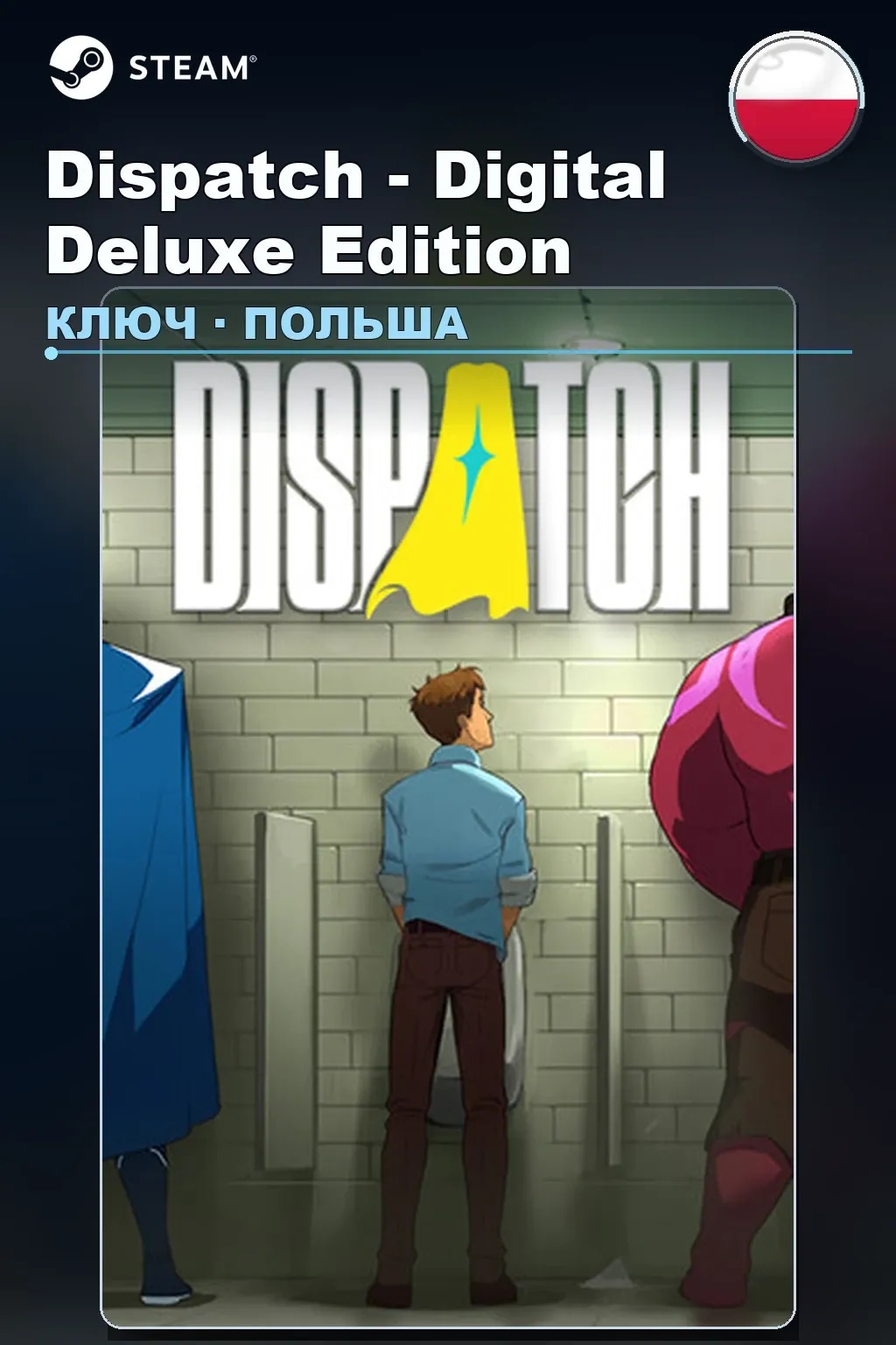 Dispatch - Digital Deluxe Edition — Польша